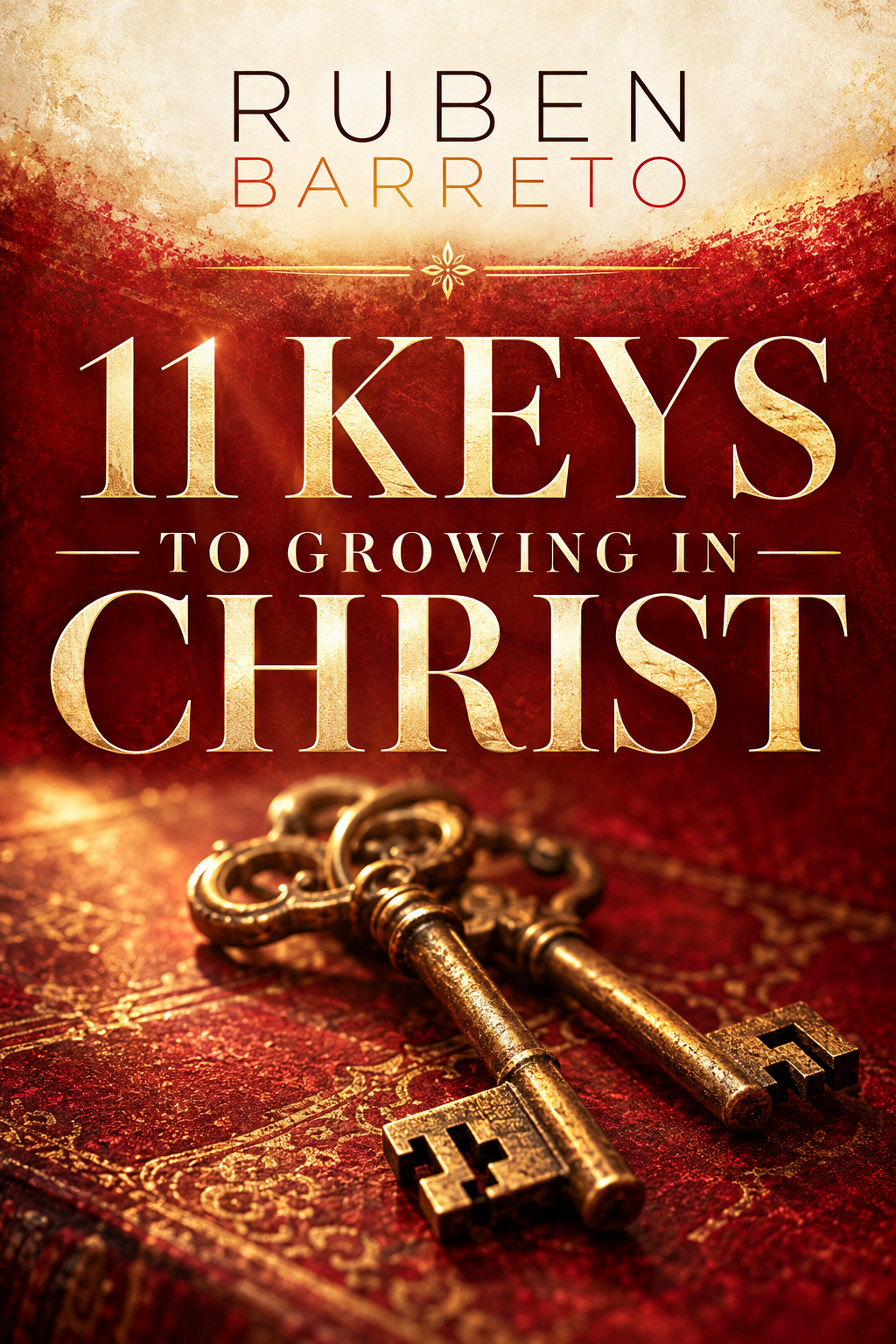 Cover of 11 Keys To Growing In Christ